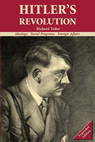 Hitler's Revolution Expanded Edition Ideology, Social Programs, Foreign Affairs [Paperback]