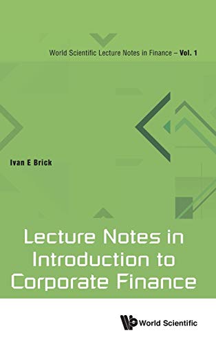 Lecture Notes In Introduction To Corporate Finance (orld Scientific Lecture Not [Hardcover]