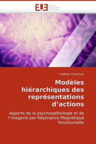 Modles Hirarchiques Des Reprsentations DActions Apports De La Psychopatholo [Paperback]