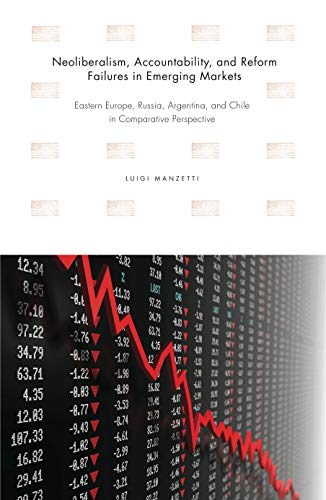 Neoliberalism, Accountability, and Reform Failures in Emerging Markets Eastern  [Paperback]