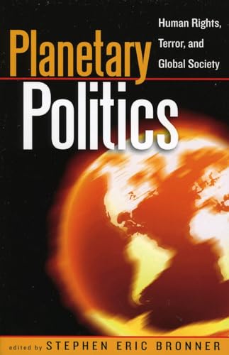 Planetary Politics: Human Rights, Terror, and Global Society [Paperback]