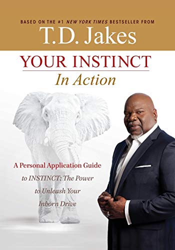 Your INSTINCT in Action A Personal Application Guide to INSTINCT The Poer to  [Paperback]