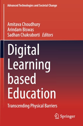 Digital Learning based Education: Transcending Physical Barriers [Paperback]