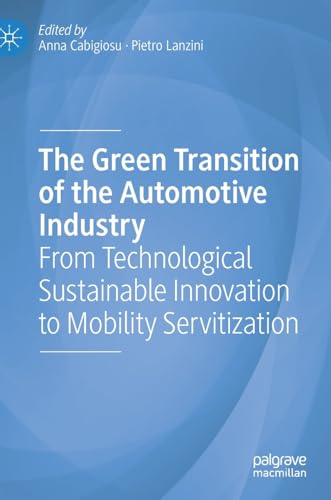 The Green Transition of the Automotive Industry: From Technological Sustainable  [Hardcover]