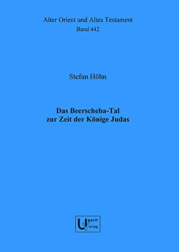 Das Beerscheba-Tal zur Zeit der Konige Judas [Hardcover]