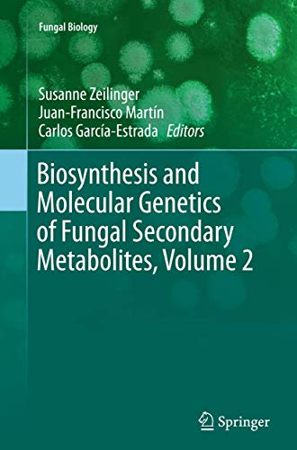 Biosynthesis and Molecular Genetics of Fungal Secondary Metabolites, Volume 2 [Paperback]