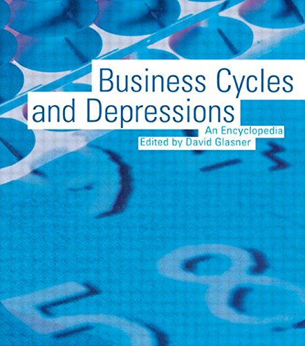 Business Cycles and Depressions An Encyclopedia [Hardcover]