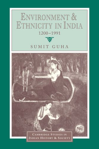 Environment and Ethnicity in India, 1200}}}1991 [Paperback]