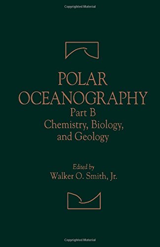 Polar Oceanography Chemistry, Biology, and Geology [Hardcover]