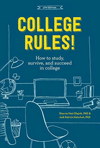 College Rules!, 4th Edition: How to Study, Survive, and Succeed in College [Paperback]