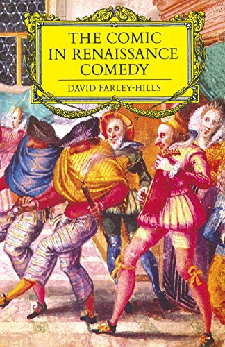 The Comic in Renaissance Comedy [Paperback]