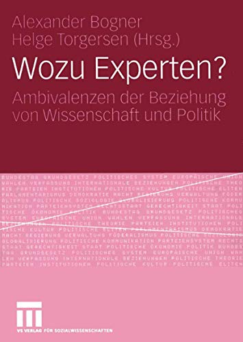 Wozu Experten Ambivalenzen der Beziehung von Wissenschaft und Politik [Paperback]