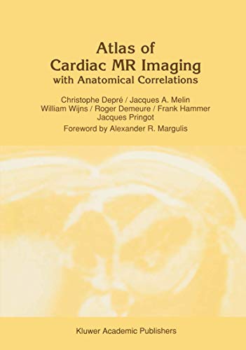 Atlas of Cardiac MR Imaging with Anatomical Correlations [Paperback]