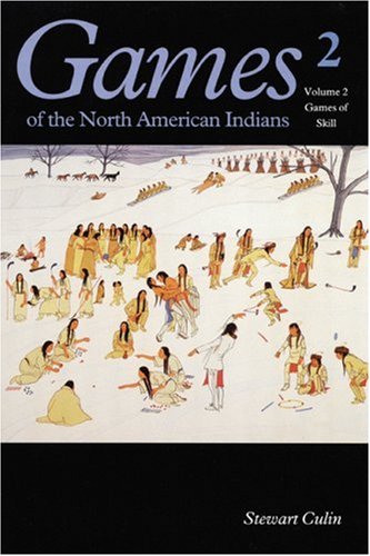 Games Of The North American Indians, Vol. 2 Games Of Skill [Paperback]