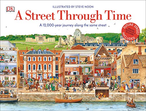 A Street Through Time: A 12,000 Year Journey Along the Same Street [Hardcover]