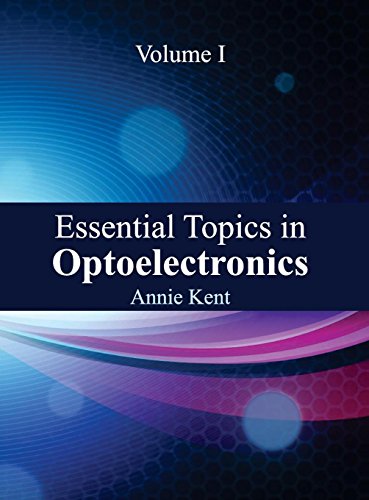 Essential Topics in Optoelectronics Volume I [Hardcover]