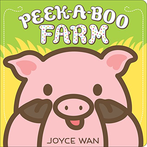 Peek-A-Boo Farm [Board book]