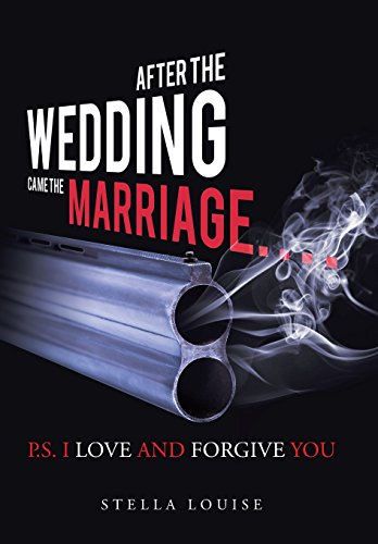 After The Wedding Came The Marriage P.S. I Love And Forgive You [Hardcover]