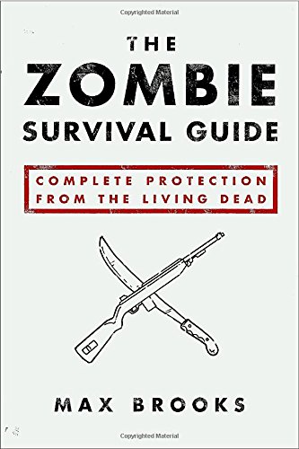 The Zombie Survival Guide: Complete Protection from the Living Dead [Paperback]