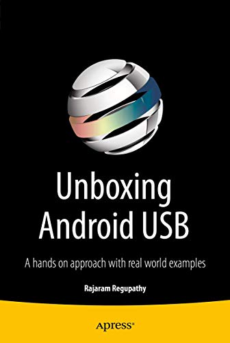 Unboxing Android USB A hands on approach ith real orld examples [Paperback]