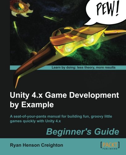 Unity 4.X Game Development By Example Beginner's Guide [Paperback]