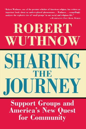 Sharing the Journey Support Groups and the Quest for a Ne Community [Paperback]