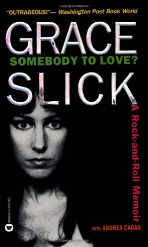 Somebody to Love A Rock-and-Roll Memoir [Paperback]