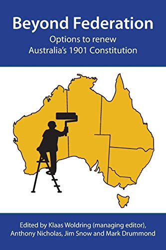 Beyond Federation Options To Rene Australia's 1901 Constitution [Paperback]