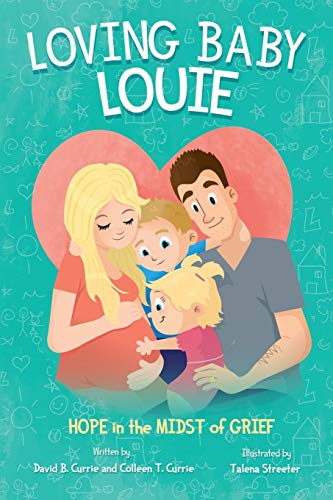 Loving Baby Louie Hope In The Midst Of Grief [Paperback]