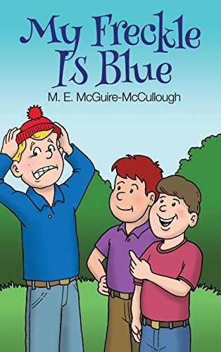 My Freckle Is Blue [Hardcover]