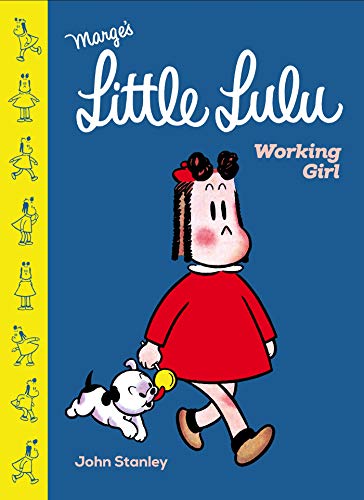 Little Lulu: Working Girl [Hardcover]