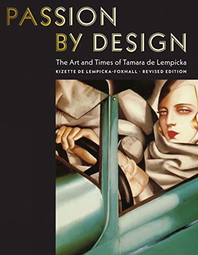 Passion by Design: The Art and Times of Tamara de Lempicka [Hardcover]