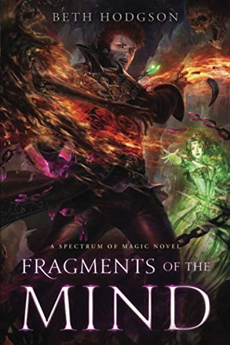 Fragments of the Mind  The Spectrum of Magic - Book 2 [Paperback]