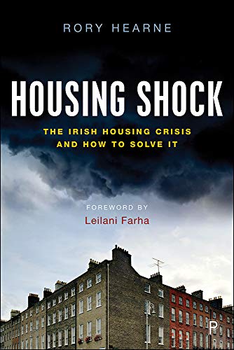 Housing Shock The Irish Housing Crisis and Ho to Solve It [Paperback]