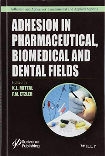 Adhesion in Pharmaceutical, Biomedical, and Dental Fields [Hardcover]