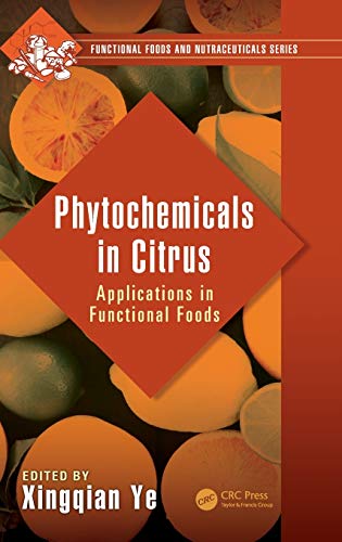 Phytochemicals in Citrus Applications in Functional Foods [Hardcover]