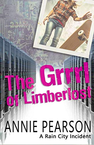 The Grrrl Of Limberlost (a Rain City Incident) [Paperback]