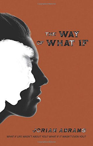 The Way Of What If [Paperback]