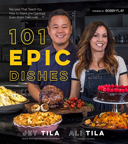 101 Epic Dishes: Recipes That Teach You How to Make the Classics Even More Delic [Paperback]