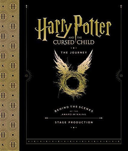 Harry Potter and the Cursed Child The Journey Behind the Scenes of the Aard-W [Hardcover]