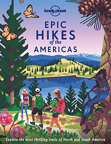 Lonely Planet Epic Hikes of the Americas [Hardcover]