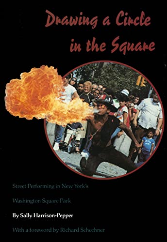 Draing A Circle In The Square Street Performing In Ne York's Washington Squar [Paperback]