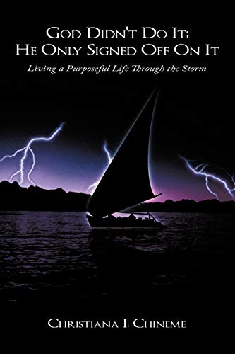 God Didn't Do It He Only Signed off on It  Living a Purposeful Life Through th [Paperback]