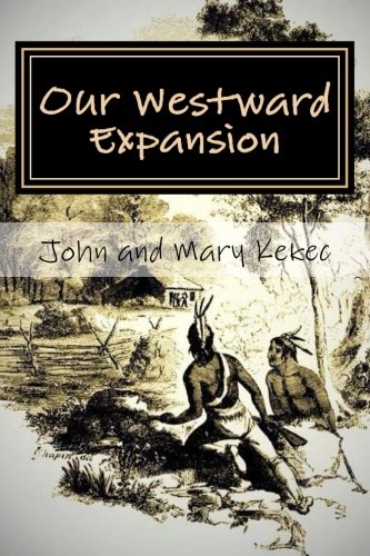 Our Westard Expansion The Waymire Family Story- Of Generations Moving West (ou [Paperback]