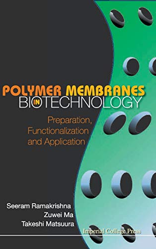 Polymer Membranes In Biotechnology Preparation, Functionalization And Applicati [Hardcover]