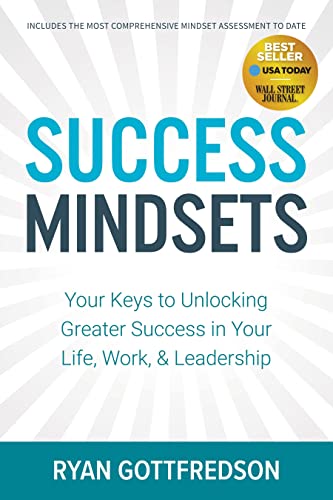 Success Mindsets Your Keys to Unlocking Greater Success in Your Life, Work, &am [Paperback]