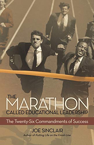 The Marathon Called Educational Leadership The Tenty-Six Commandments Of Succe [Paperback]