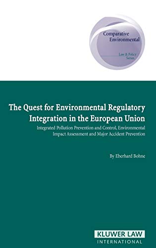 The Quest For Environmental Regulatory Integration In The European Union Ippc,  [Hardcover]