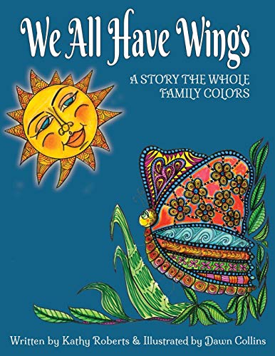 We All Have Wings Combo Adult Coloring Book + Kids Coloring Book + Story The Wh [Paperback]