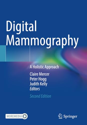 Digital Mammography: A Holistic Approach [Paperback]